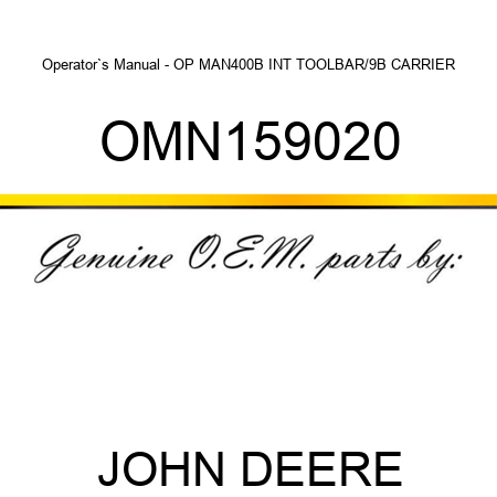 Operator`s Manual - OP MAN,400B INT TOOLBAR/9B CARRIER OMN159020