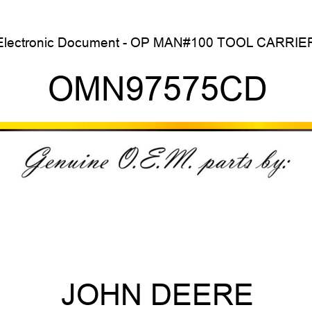 Electronic Document - OP MAN,#100 TOOL CARRIER OMN97575CD