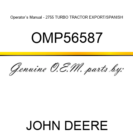 Operator`s Manual - 2755 TURBO TRACTOR EXPORT/SPANISH OMP56587
