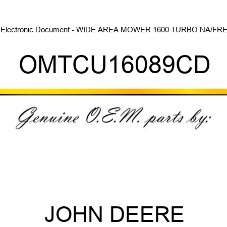 Electronic Document - WIDE AREA MOWER 1600 TURBO NA/FRE OMTCU16089CD