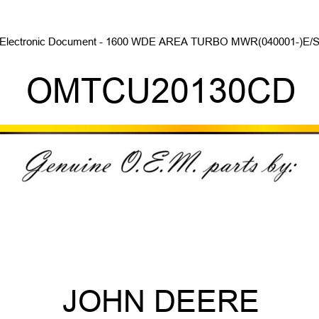 Electronic Document - 1600 WDE AREA TURBO MWR(040001-)E/S OMTCU20130CD