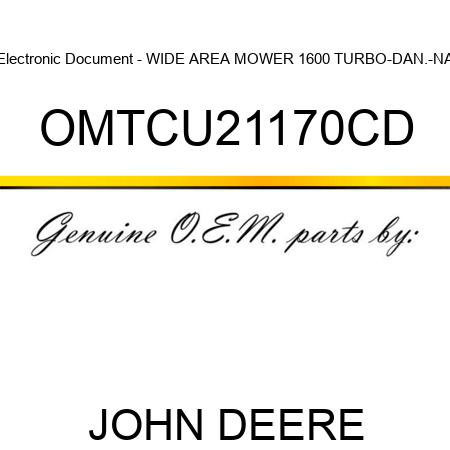 Electronic Document - WIDE AREA MOWER 1600 TURBO-DAN.-NA OMTCU21170CD