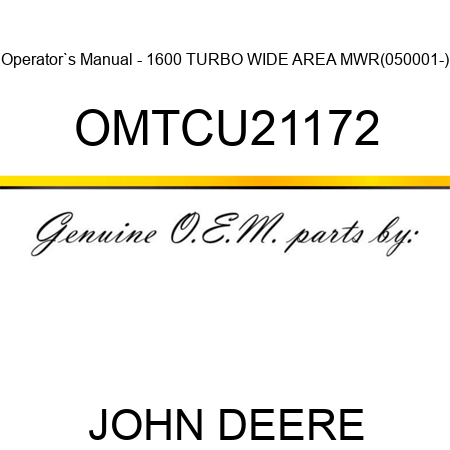 Operator`s Manual - 1600 TURBO WIDE AREA MWR(050001-) OMTCU21172