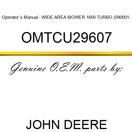 Operator`s Manual - WIDE AREA MOWER 1600 TURBO (090001- OMTCU29607