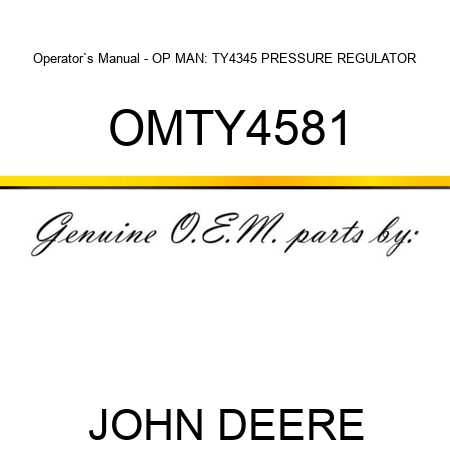 Operator`s Manual - OP MAN: TY4345 PRESSURE REGULATOR OMTY4581