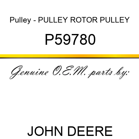 Pulley - PULLEY, ROTOR PULLEY P59780