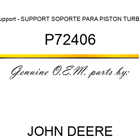 Support - SUPPORT, SOPORTE PARA PISTON, TURBO P72406