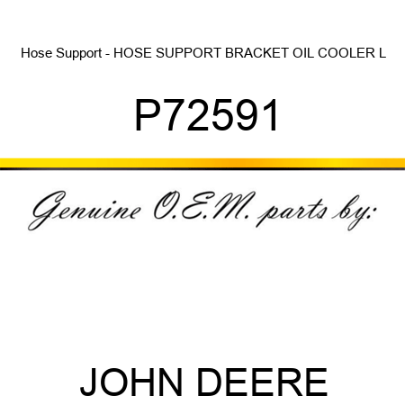 Hose Support - HOSE SUPPORT, BRACKET, OIL COOLER L P72591