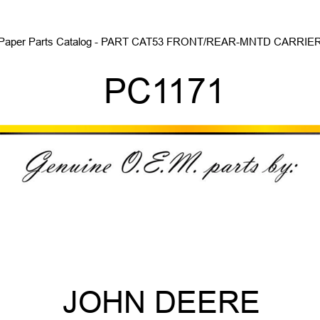 Paper Parts Catalog - PART CAT,53 FRONT/REAR-MNTD CARRIER PC1171