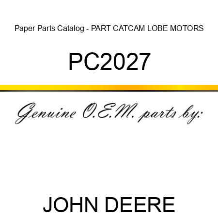 Paper Parts Catalog - PART CAT,CAM LOBE MOTORS PC2027