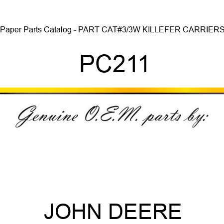 Paper Parts Catalog - PART CAT,#3/3W KILLEFER CARRIERS PC211