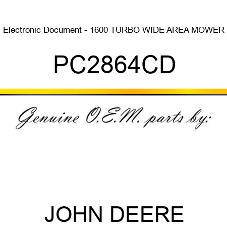 Electronic Document - 1600 TURBO WIDE AREA MOWER PC2864CD