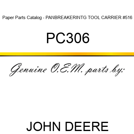 Paper Parts Catalog - PANBREAKER,INTG TOOL CARRIER #516 PC306