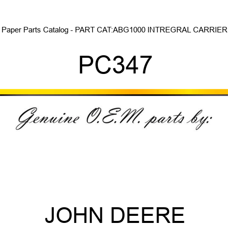 Paper Parts Catalog - PART CAT:ABG1000 INTREGRAL CARRIER PC347