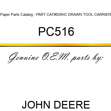 Paper Parts Catalog - PART CAT,#620HC DRAWN TOOL CARRIER PC516