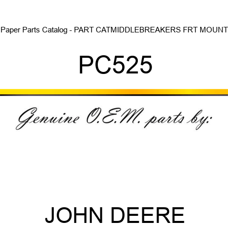 Paper Parts Catalog - PART CAT,MIDDLEBREAKERS, FRT MOUNT PC525