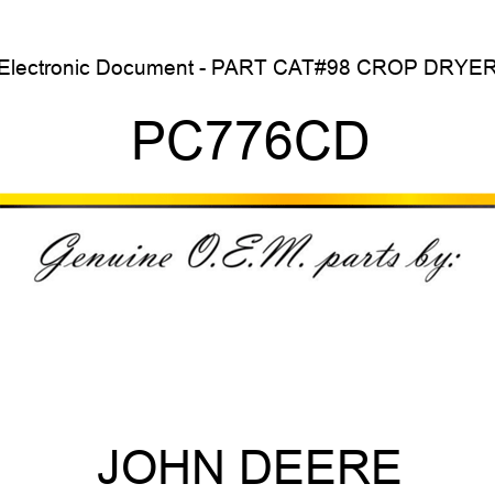 Electronic Document - PART CAT,#98 CROP DRYER PC776CD