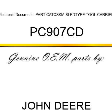 Electronic Document - PART CAT,CSKM SLEDTYPE TOOL CARRIER PC907CD