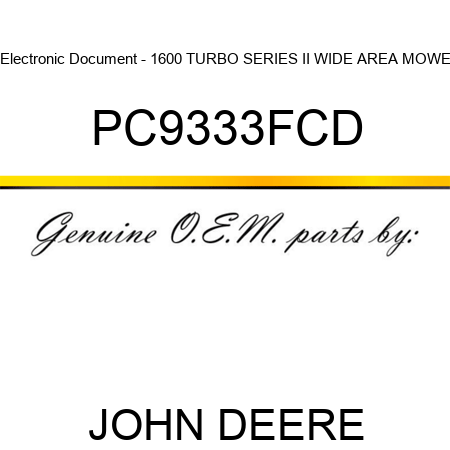 Electronic Document - 1600 TURBO SERIES II WIDE AREA MOWE PC9333FCD