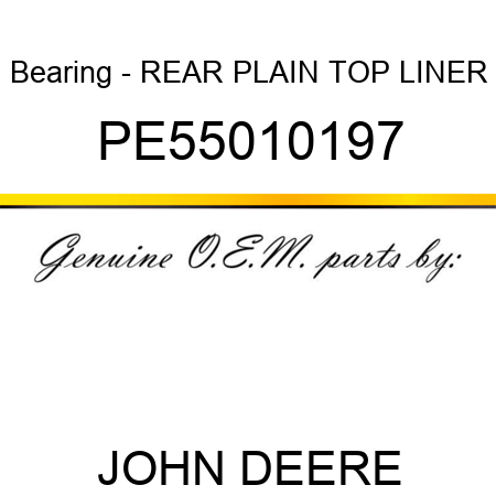 Bearing - REAR PLAIN TOP LINER PE55010197