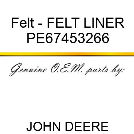 Felt - FELT LINER PE67453266