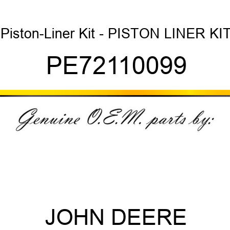 Piston-Liner Kit - PISTON LINER KIT PE72110099