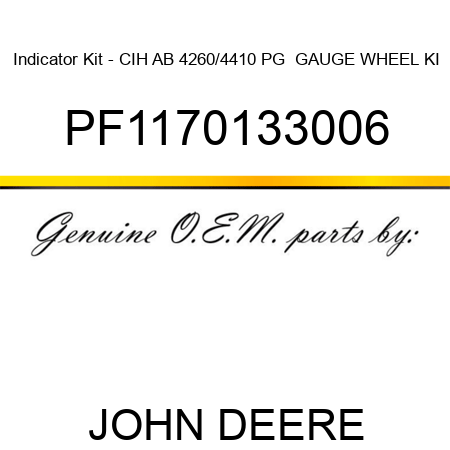 Indicator Kit - CIH AB 4260/4410 PG+ GAUGE WHEEL KI PF1170133006