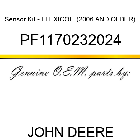 Sensor Kit - FLEXICOIL (2006 AND OLDER) PF1170232024