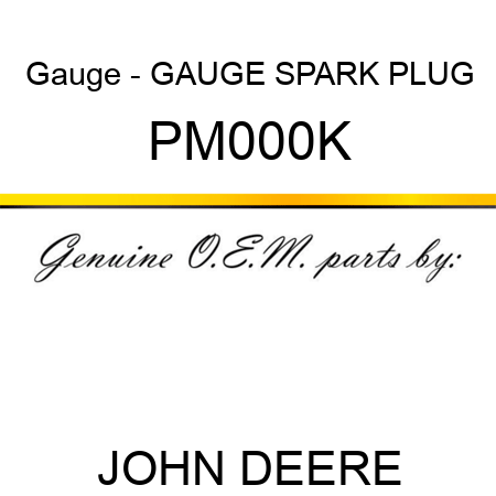 Gauge - GAUGE, SPARK PLUG PM000K