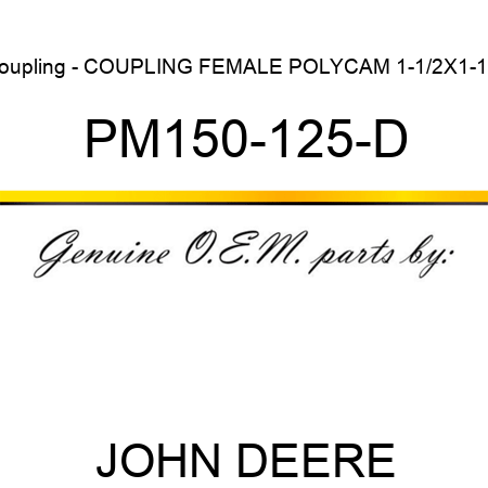 Coupling - COUPLING FEMALE POLYCAM 1-1/2X1-1/4 PM150-125-D