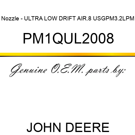 Nozzle - ULTRA LOW DRIFT AIR,.8 USGPM,3.2LPM PM1QUL2008