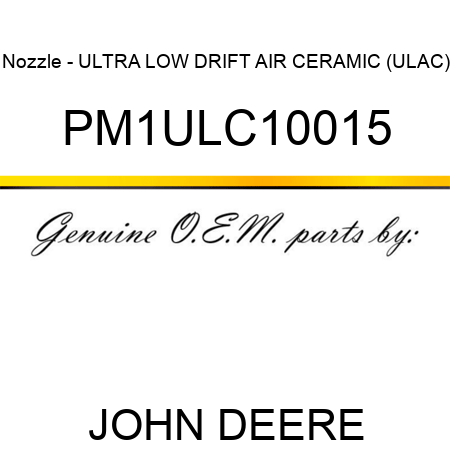 Nozzle - ULTRA LOW DRIFT AIR CERAMIC (ULAC), PM1ULC10015