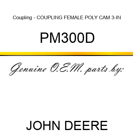 Coupling - COUPLING, FEMALE POLY CAM 3-IN PM300D