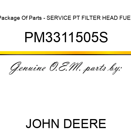 Package Of Parts - SERVICE PT, FILTER HEAD FUEL PM3311505S