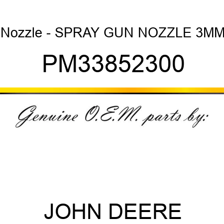Nozzle - SPRAY GUN NOZZLE, 3MM PM33852300