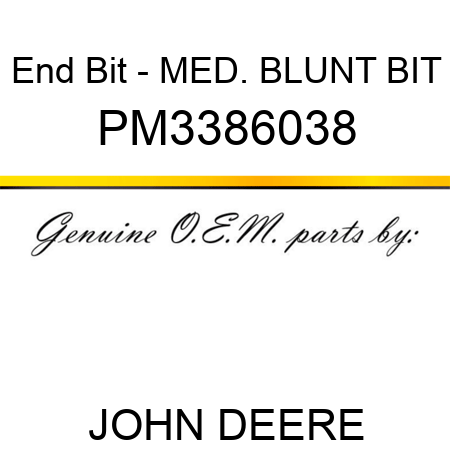 End Bit - MED. BLUNT BIT PM3386038