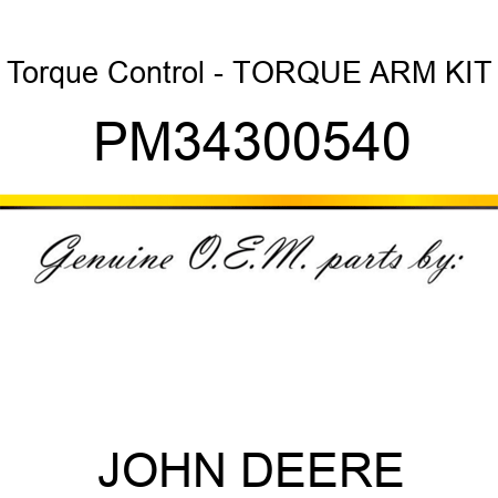 Torque Control - TORQUE ARM KIT PM34300540