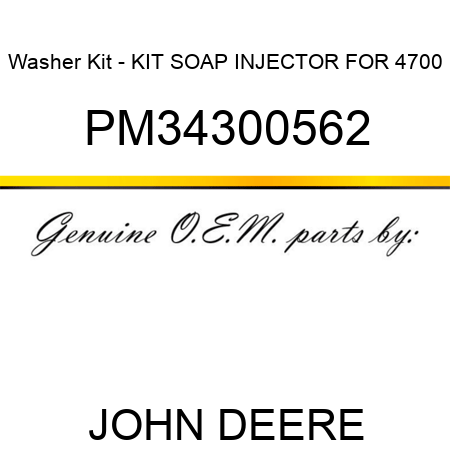Washer Kit - KIT, SOAP INJECTOR FOR 4700 PM34300562