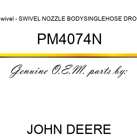 Swivel - SWIVEL NOZZLE BODY,SINGLE,HOSE DROP PM4074N