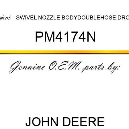 Swivel - SWIVEL NOZZLE BODY,DOUBLE,HOSE DROP PM4174N