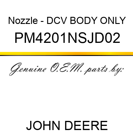 Nozzle - DCV BODY ONLY PM4201NSJD02