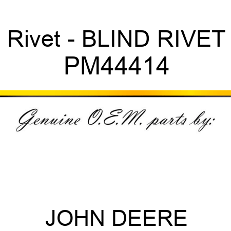 Rivet - BLIND RIVET PM44414