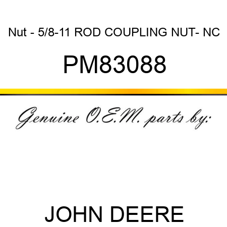 Nut - 5/8-11 ROD COUPLING NUT- NC PM83088