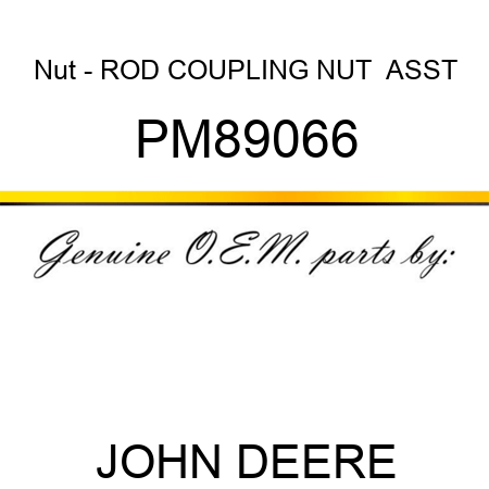 Nut - ROD COUPLING NUT  ASST PM89066