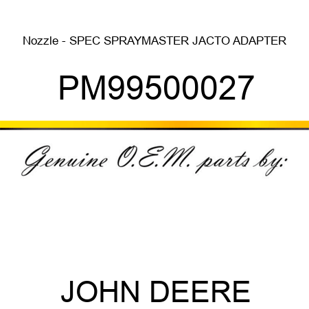 Nozzle - SPEC SPRAYMASTER JACTO ADAPTER PM99500027