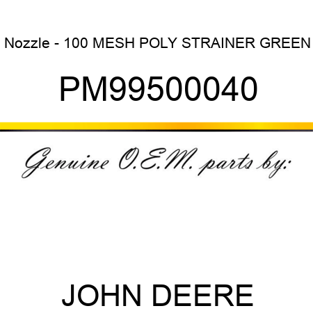 Nozzle - 100 MESH POLY STRAINER GREEN PM99500040