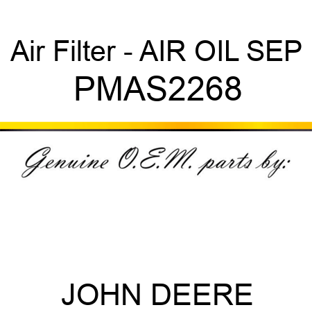 Air Filter - AIR OIL SEP PMAS2268