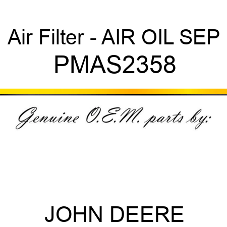 Air Filter - AIR OIL SEP PMAS2358