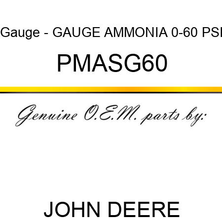 Gauge - GAUGE, AMMONIA, 0-60 PSI PMASG60