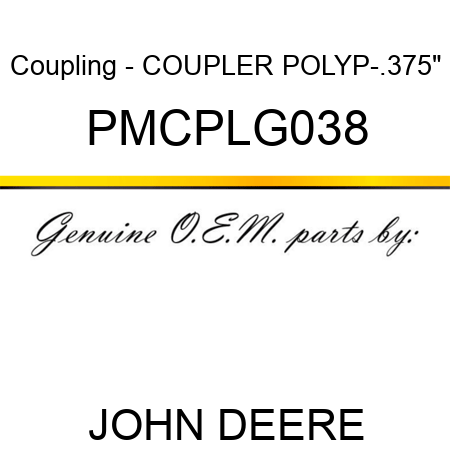 Coupling - COUPLER POLYP-.375
